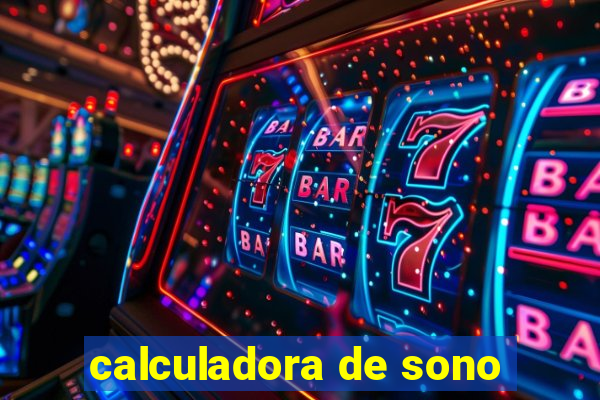 calculadora de sono